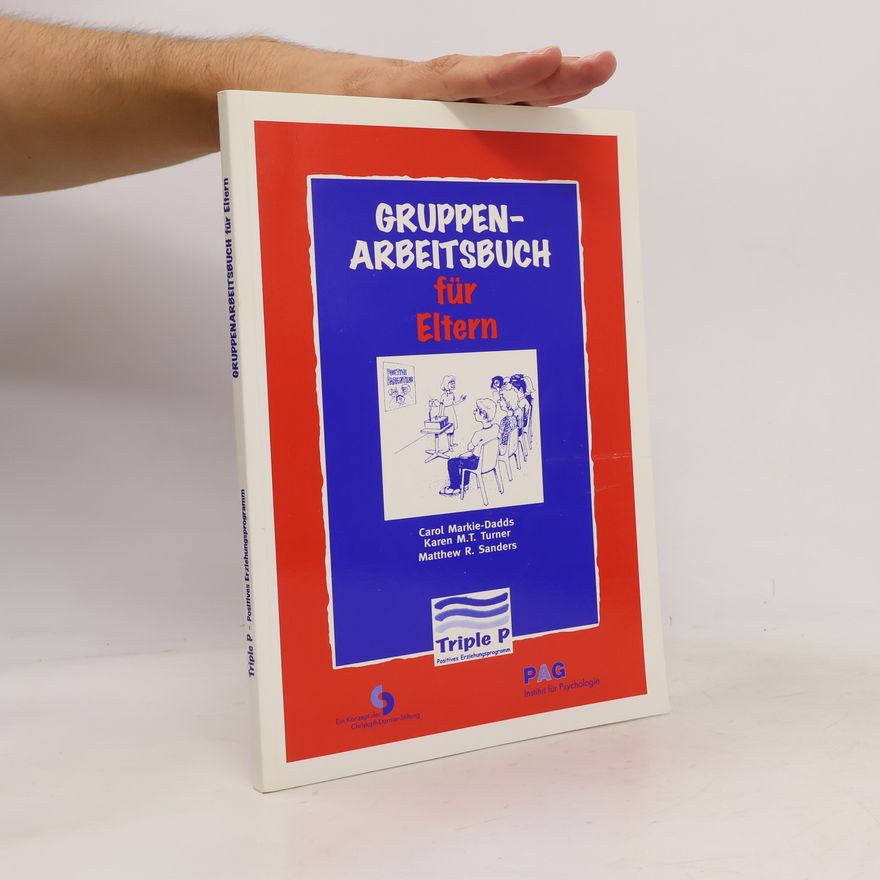 Carol Markie-Dadds Das Triple P Gruppenarbeitsbuch