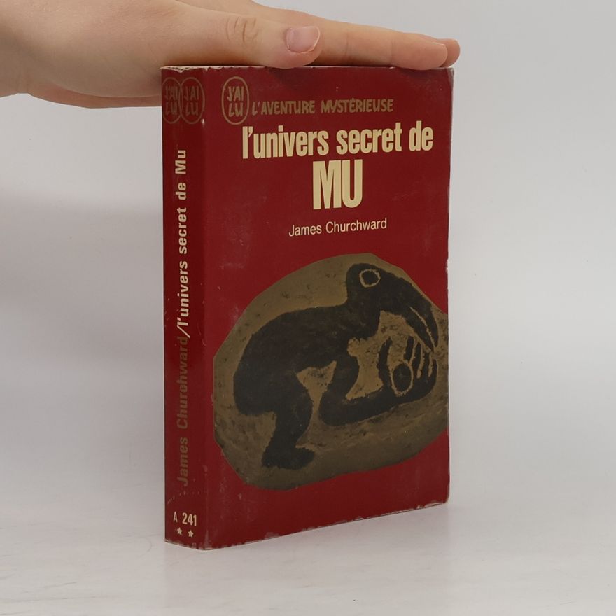 James Churchward L'univers secret de Mu