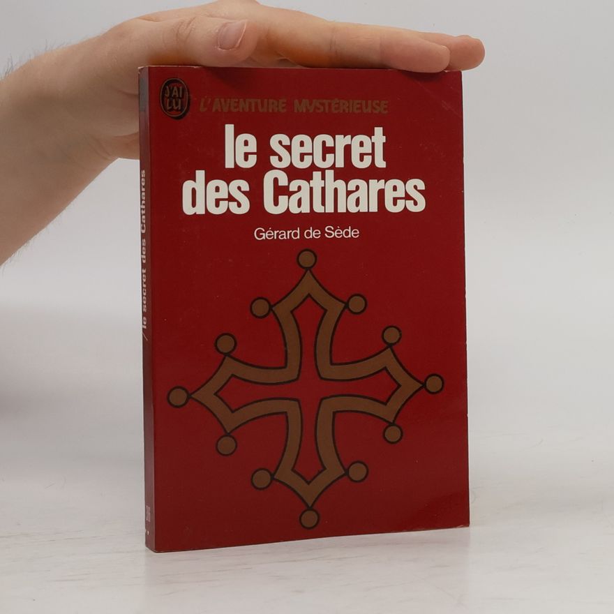 Gérard de Sède Le secret des Cathares