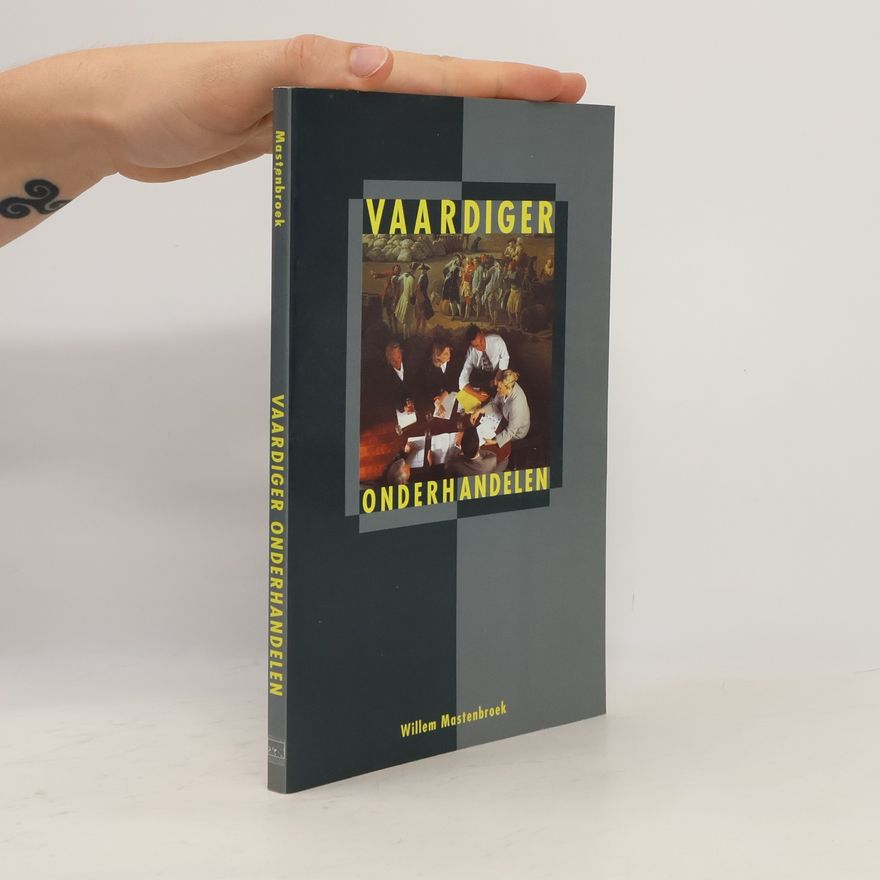 Willem F. G. Mastenbroek Vaardiger onderhandelen
