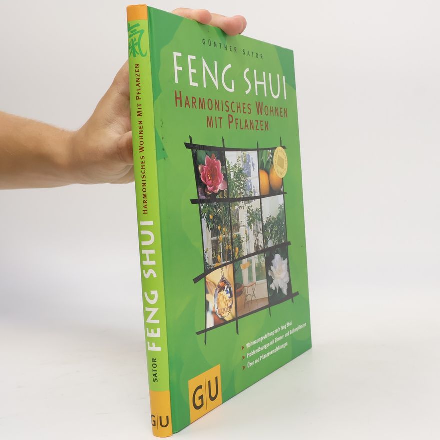 Günther Sator Feng-Shui: Harmonisches Wohnen mit Pflanzen