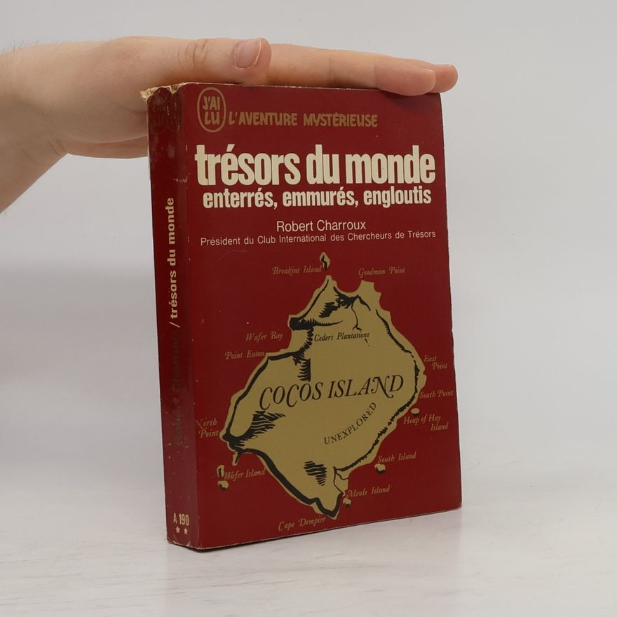 Robert Charroux Trésors du monde enterrés, emmurés, engloutis
