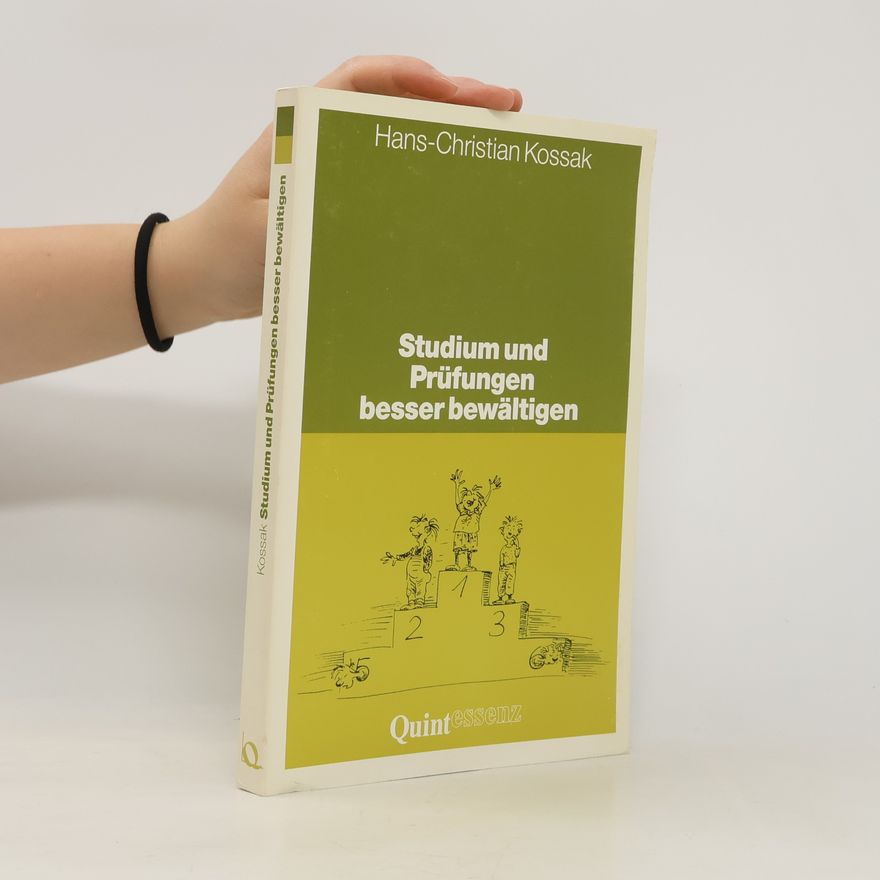 Hans-Christian Kossak Studium und Prüfungen besser bewältigen