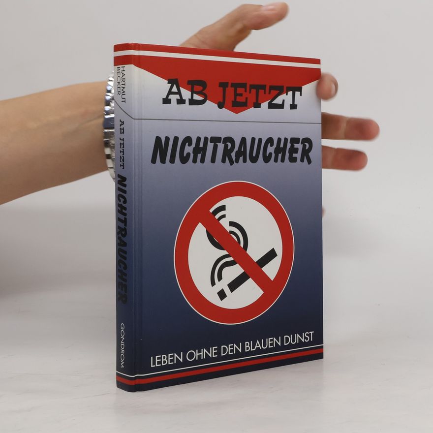 Hartmut Becker Ab jetzt Nichtraucher