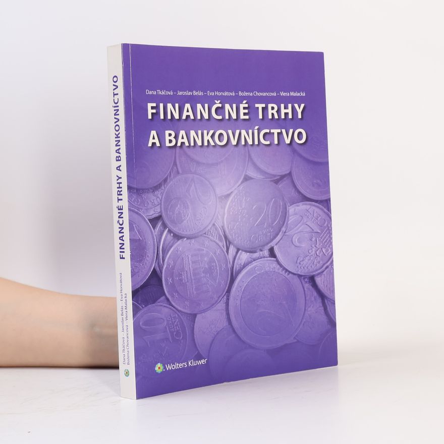 Dana Tkáčová Finančné trhy a bankovníctvo