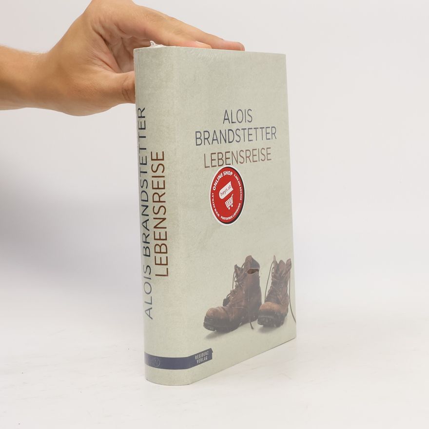 Alois Brandstetter Lebensreise : Wallfahrt, oder Werdegang und Lebenslauf