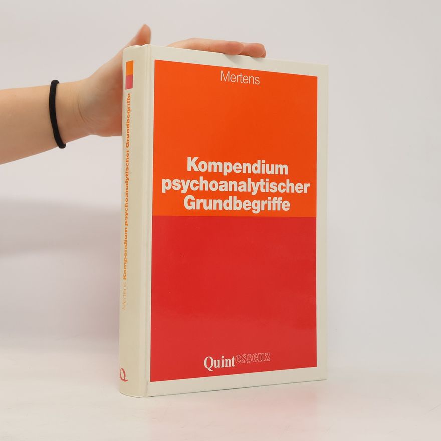 Wolfgang Mertens Kompendium psychoanalytischer Grundbegriffe