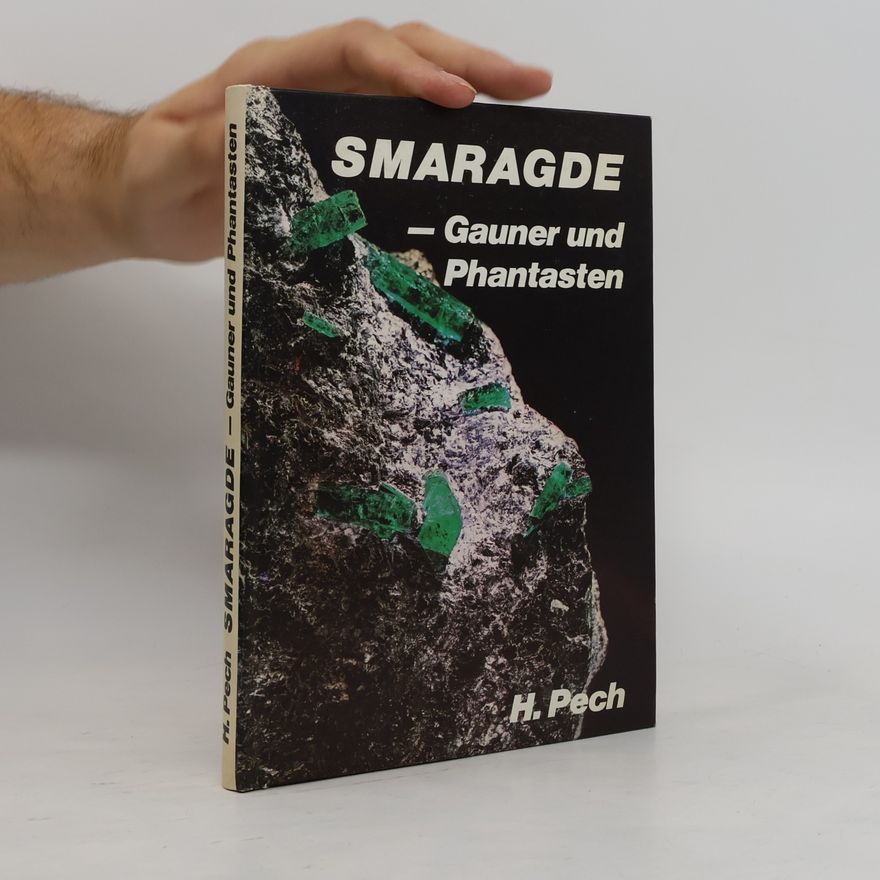 Heinrich Pechmann Smaragde, Gauner und Phantasten