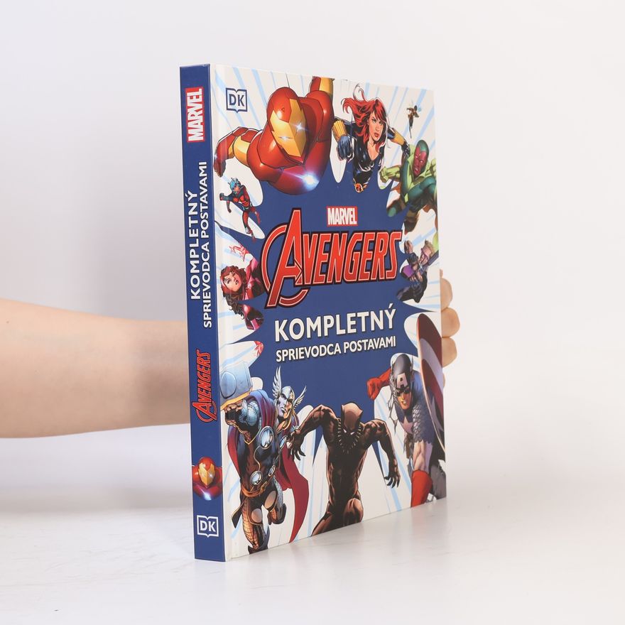 John Tomlinson Marvel Avengers: Kompletný sprievodca postavami