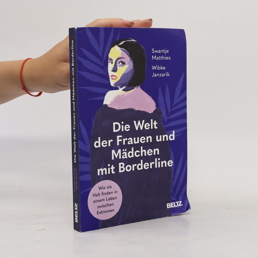 Swantje Matthies Die Welt der Frauen und Mädchen mit Borderline