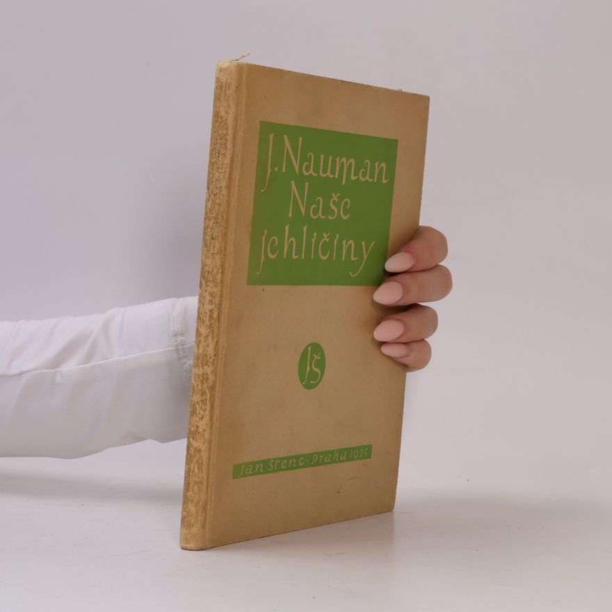Nauman Jaroslav Naše jehličiny