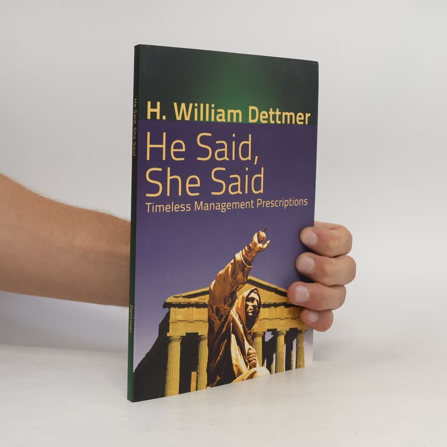 H. William Dettmer He Said, She Said