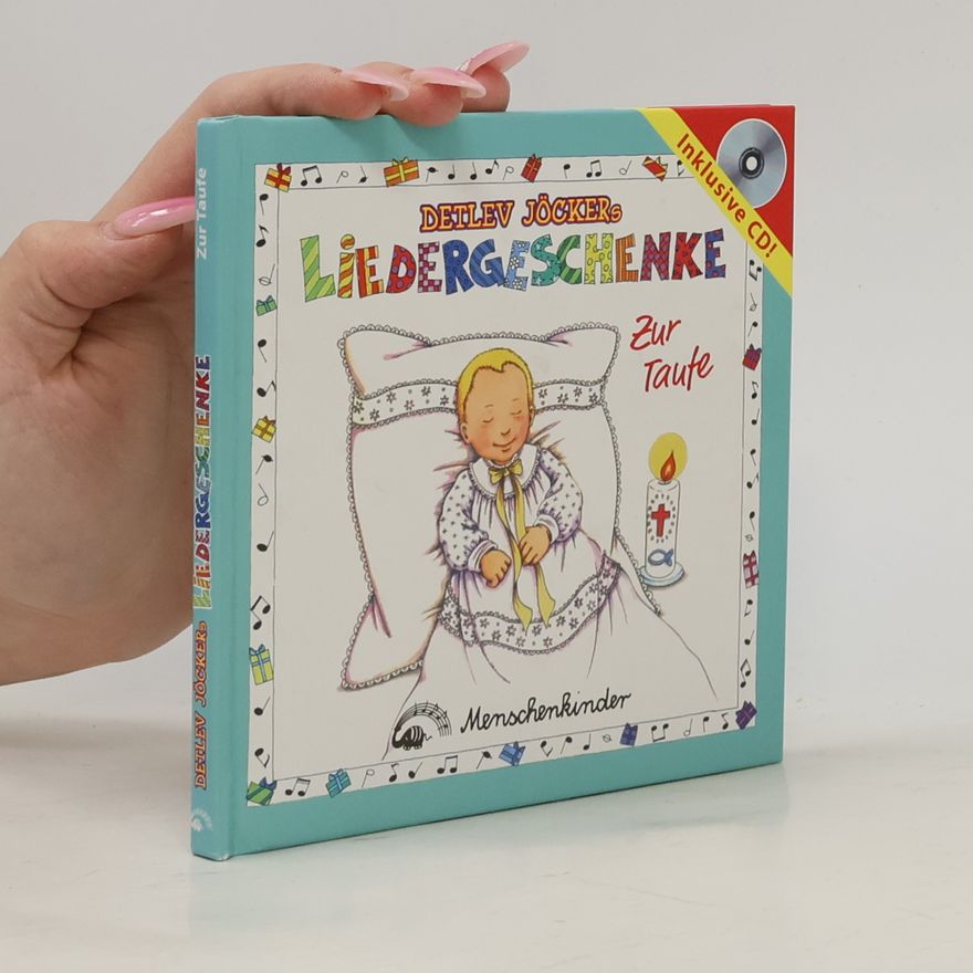 Autorenkollektiv Detlev Jöckers Liedergeschenke zur Taufe