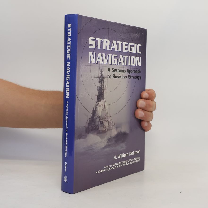 H. William Dettmer Strategic Navigation