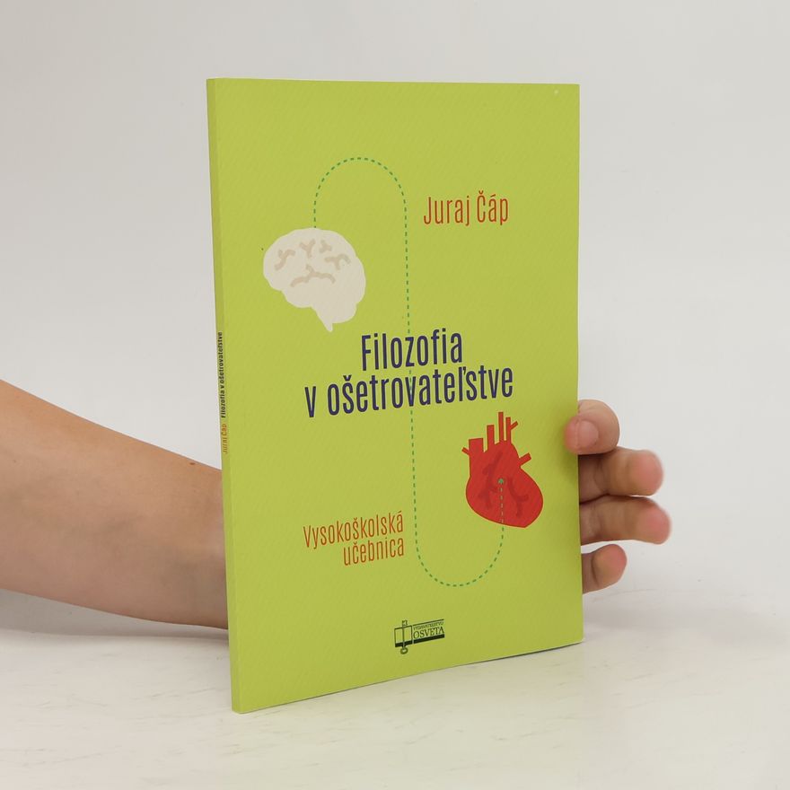 Juraj Čáp Filozofia v ošetrovateľstve