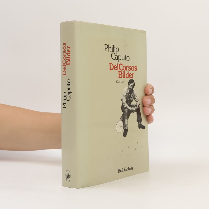 Philip Caputo DelCorsos Bilder