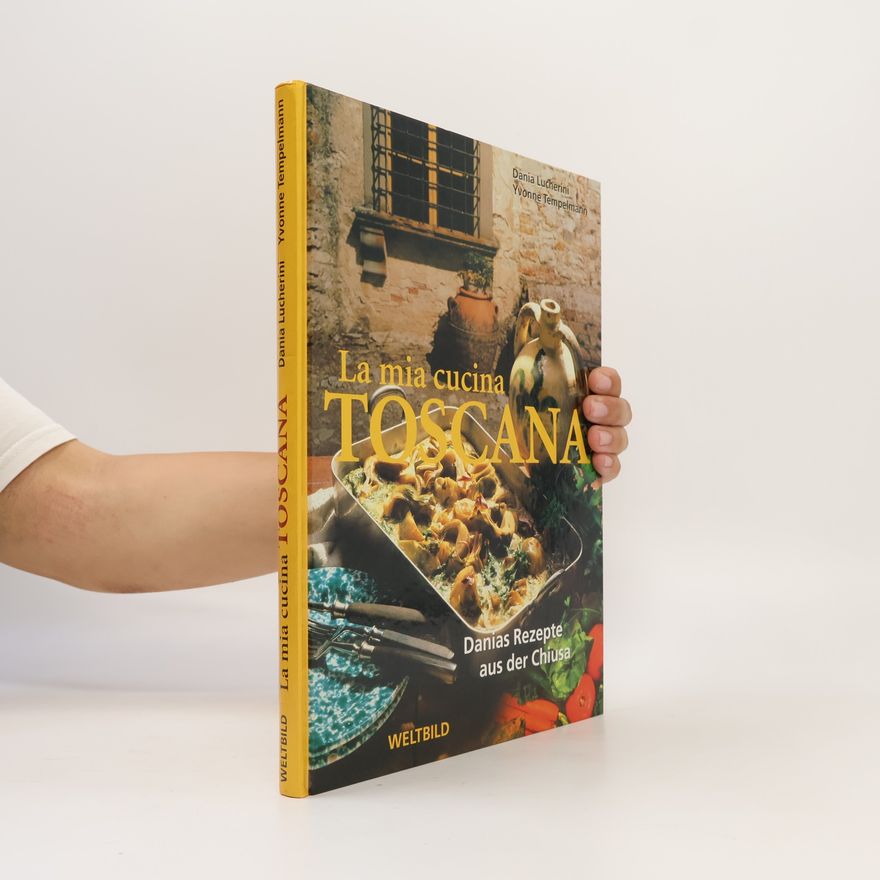 Dania Lucherini La mia cucina Toscana