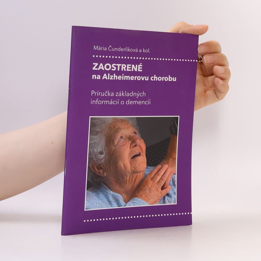 Mária Čunderlíková Zaostrené na Alzheimerovu chorobu