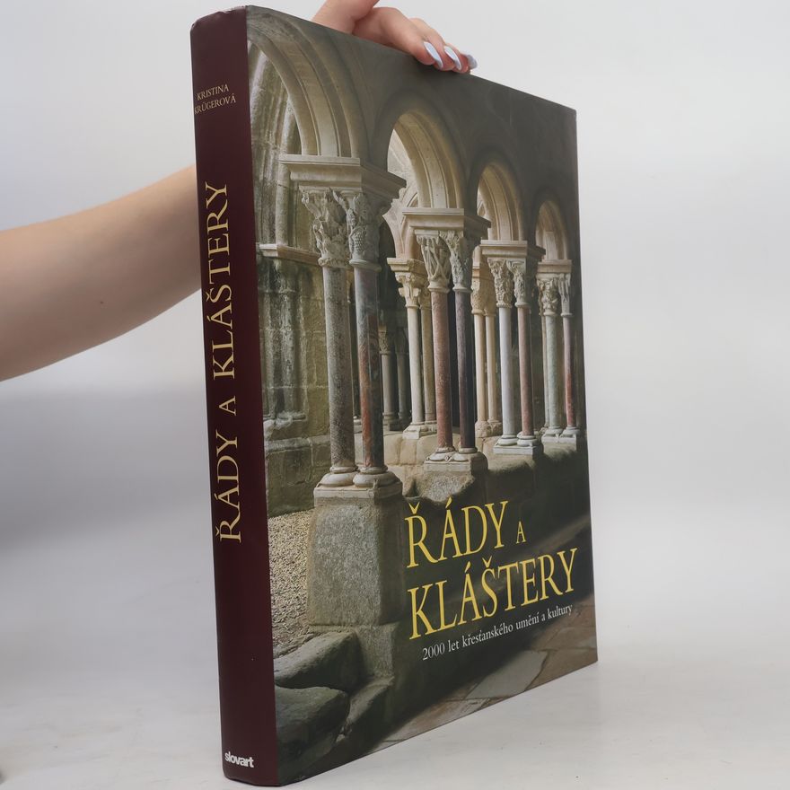Rainer Warland Řády a kláštery : 2000 let křesťanského umění a kultury