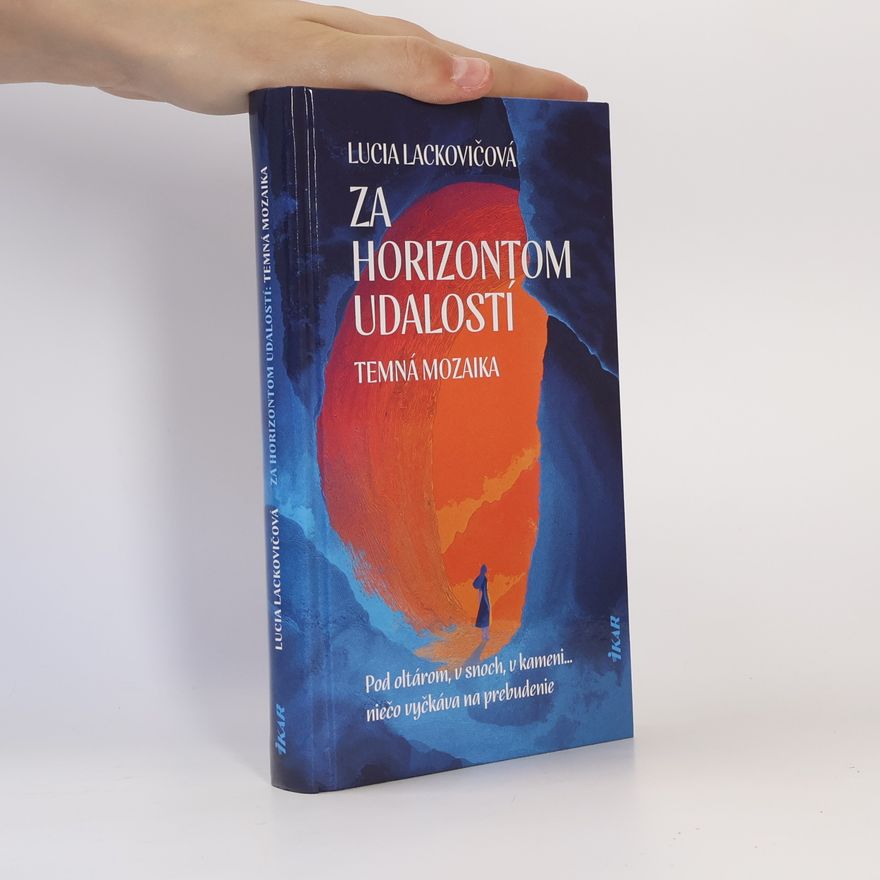 Lucia Lackovičová Za horizontom udalostí: Temná mozaika