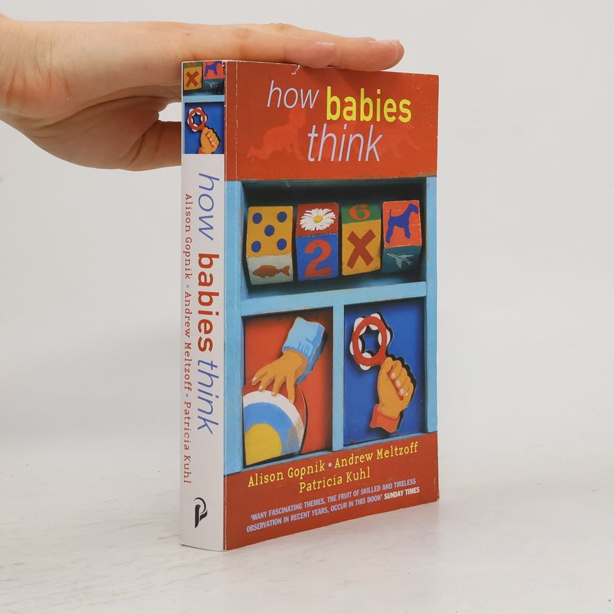Alison Gopnik How babies think. The science of childhood