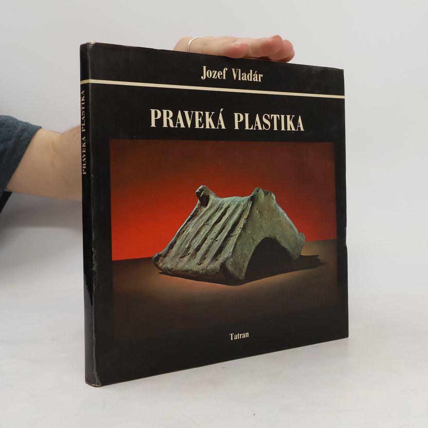 Jozef Vladár Praveká plastika