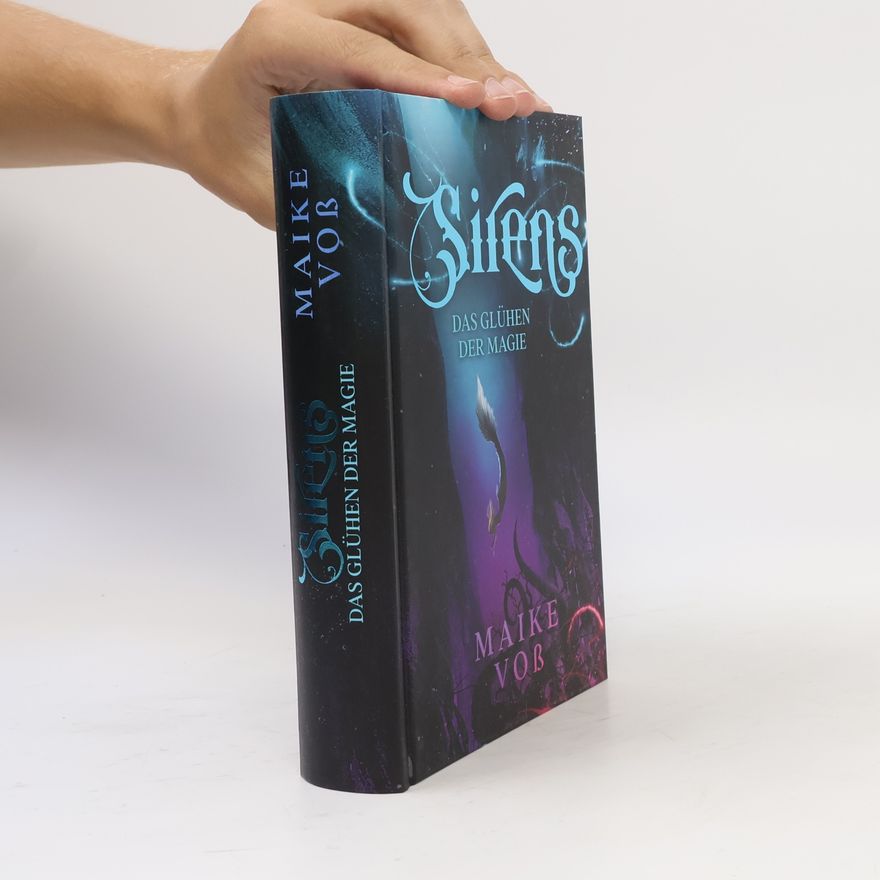 Maike Voß Sirens. Das Glühen der Magie