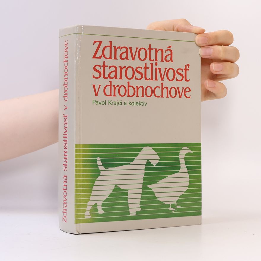 Pavol Krajči Zdravotná starostlivosť v drobnochove