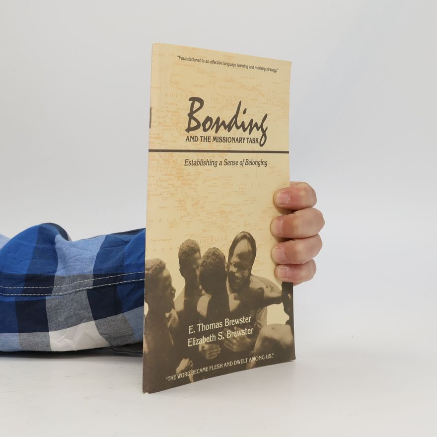 E. Thomas Brewster Bonding and the Missionary Task
