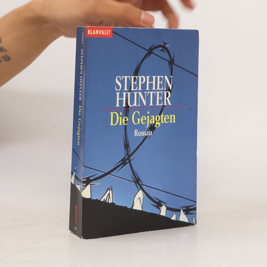 Stephen Hunter Die Gejagten