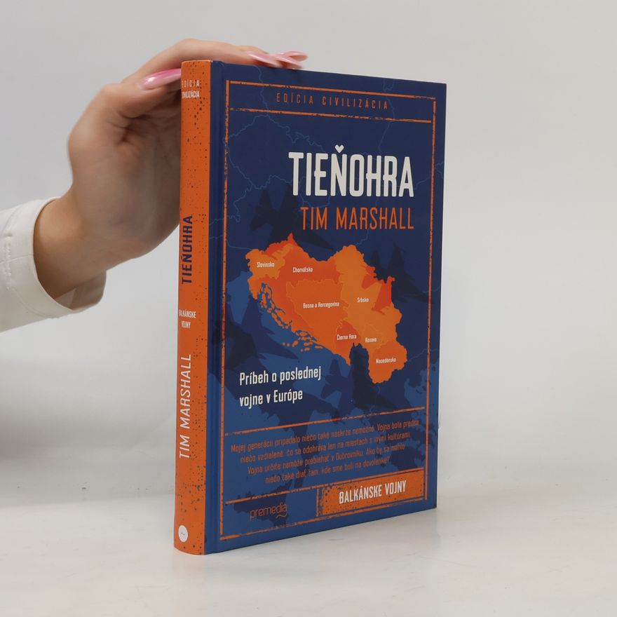 Tim Marshall Tieňohra: Príbeh o poslednej vojne v Európe