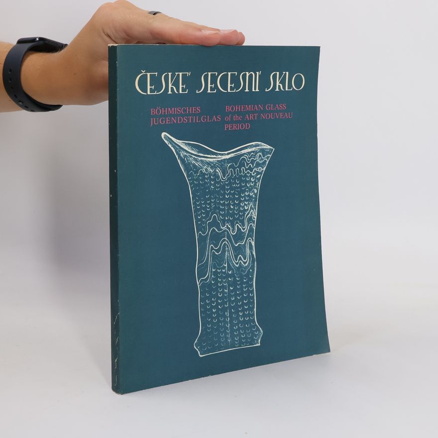 Helena Sekalová České secesní sklo