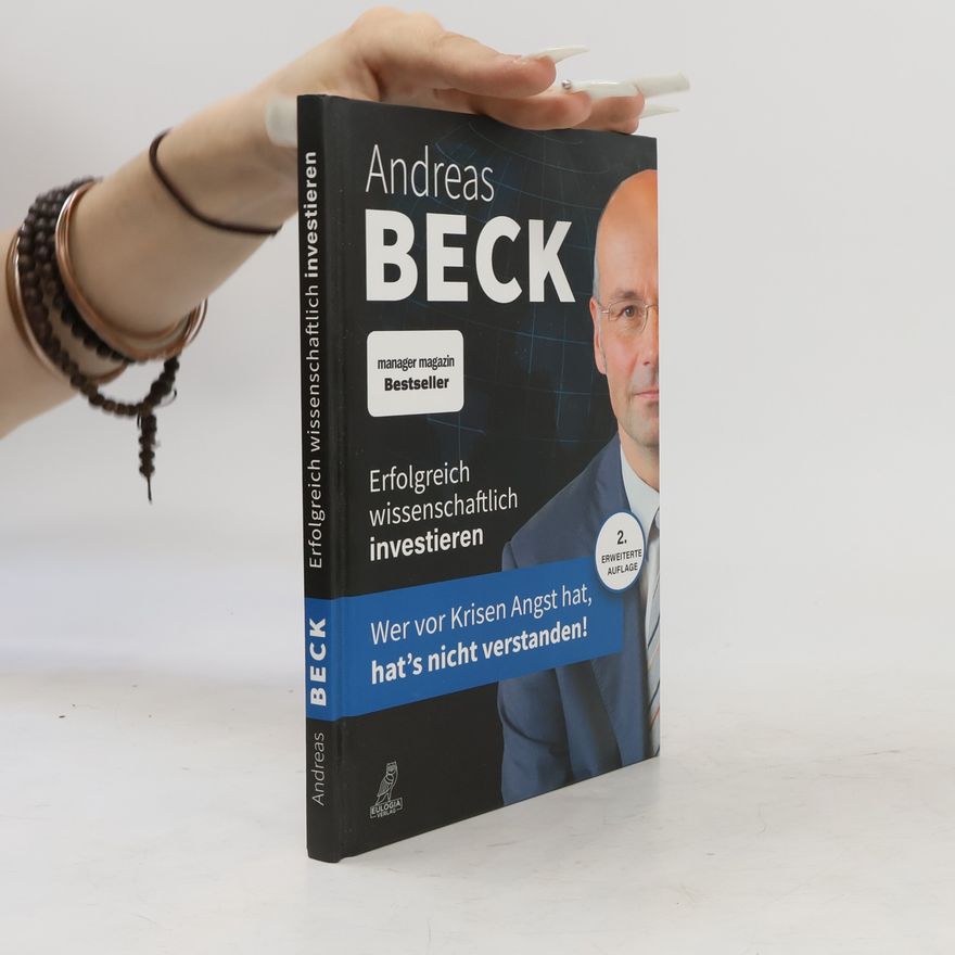Andreas Beck Erfolgreich wissenschaftlich investieren