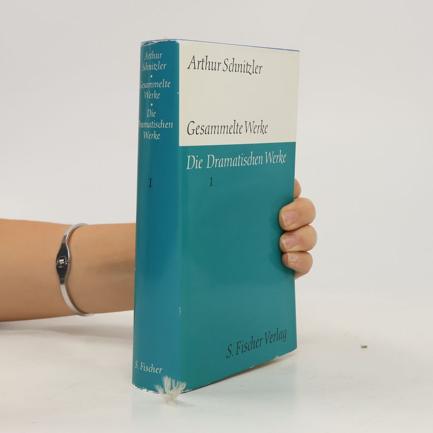 Arthur Schnitzler Gesammelte Werke