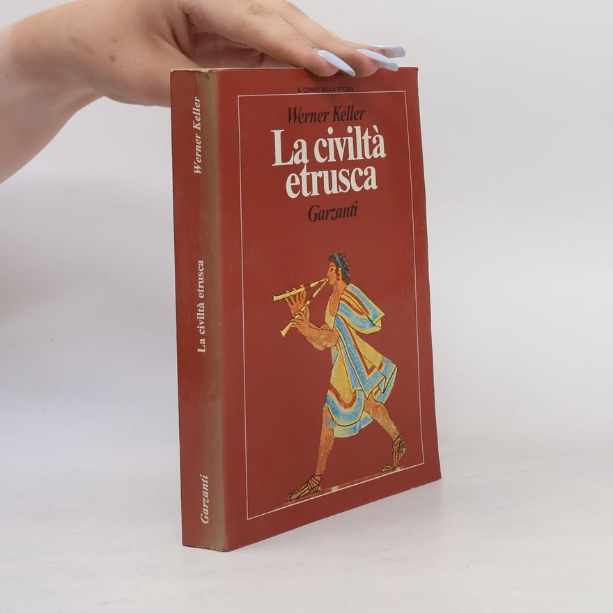 Werner Keller La civiltà etrusca
