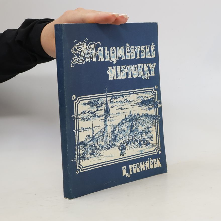 Richard Pecháček Maloměstské historky