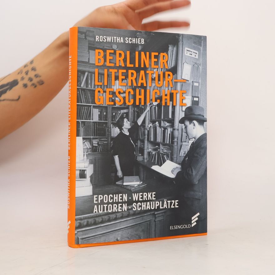 Roswitha Schieb Berliner Literaturgeschichte