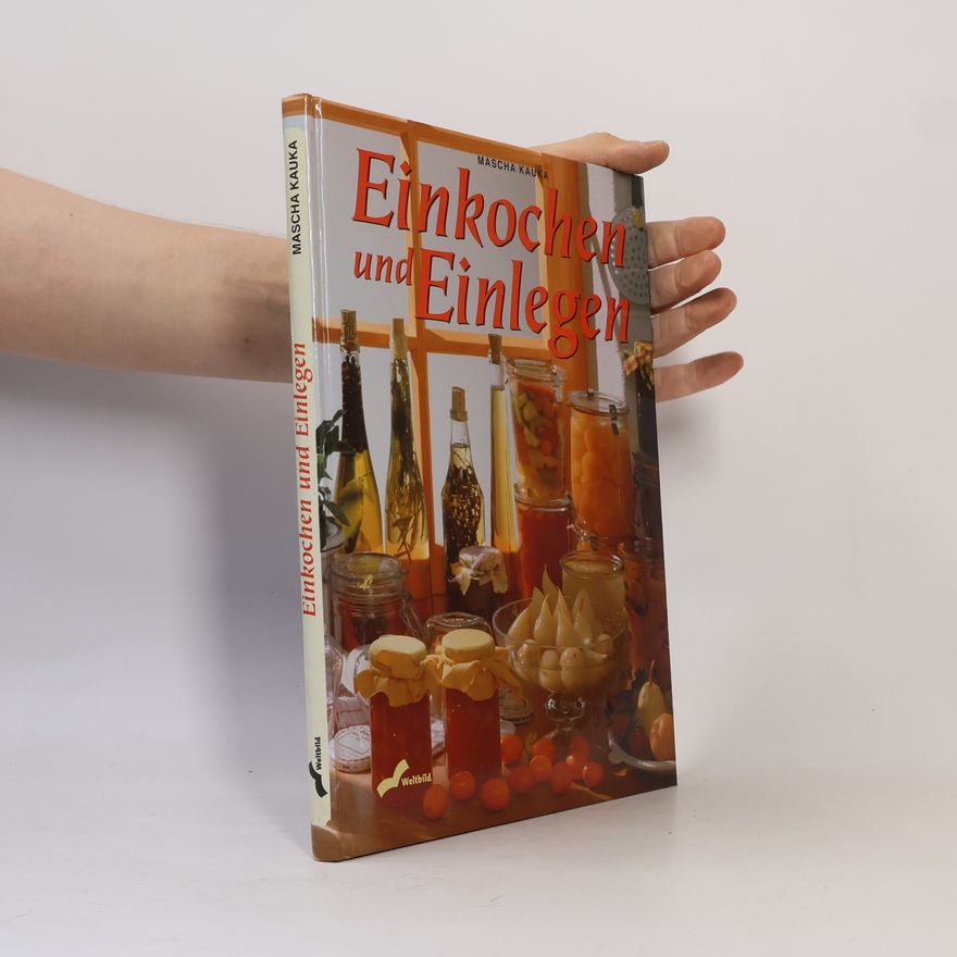 Mascha Kauka Einkochen und Einlegen
