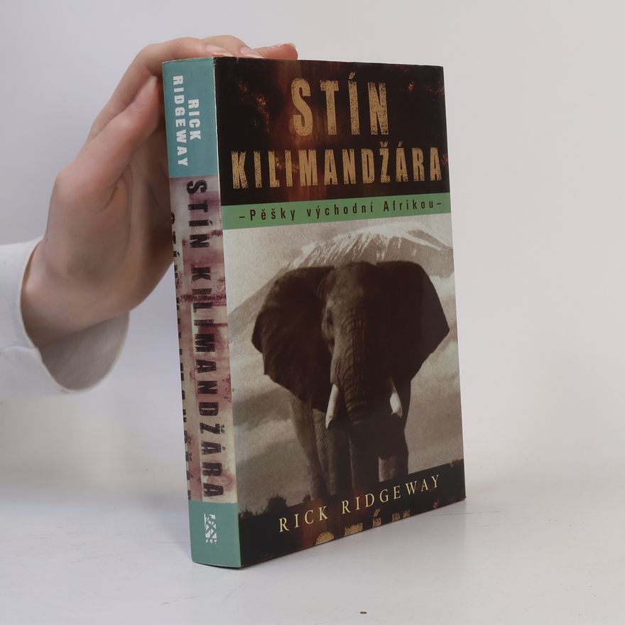 Gerik Císař Stín Kilimandžára: Pěšky východní Afrikou