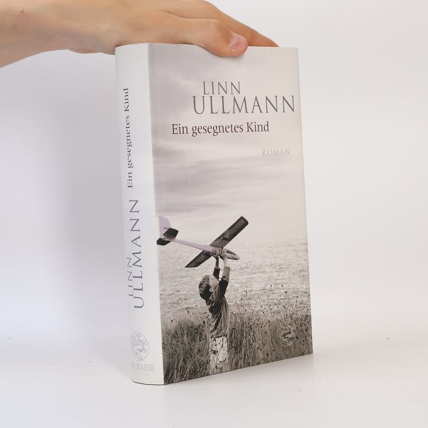 Linn Ullmann Ein gesegnetes Kind