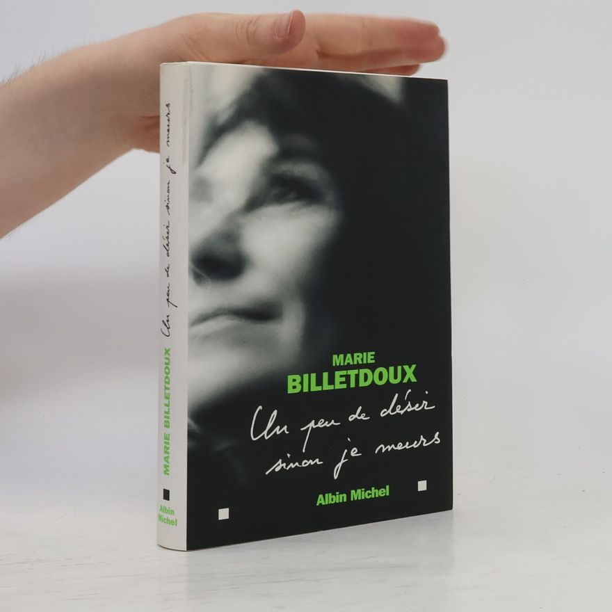 Marie Billetdoux Un peu de désir sinon je meurs