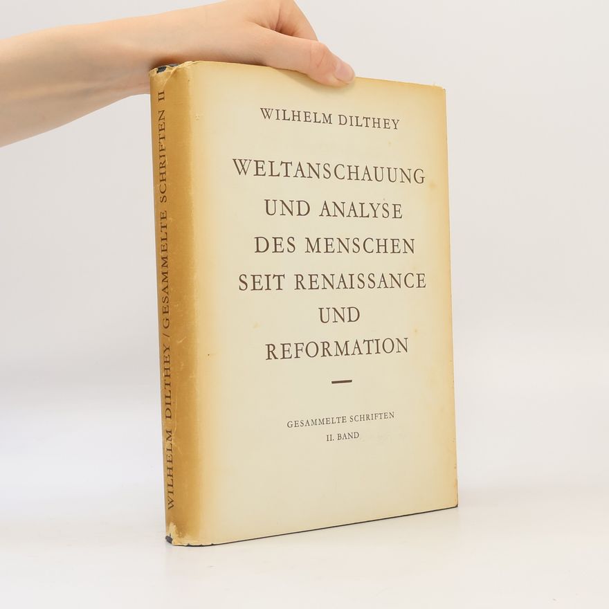 Collectif d'auteurs Weltanschauung und Analyse des Menschen seit Renaissance und Reformation. II. Band