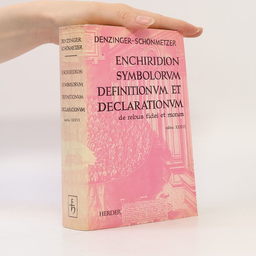Enrique Denzinger Enchiridion symbolorum definitionum et declarationum de rebus fidei et morum