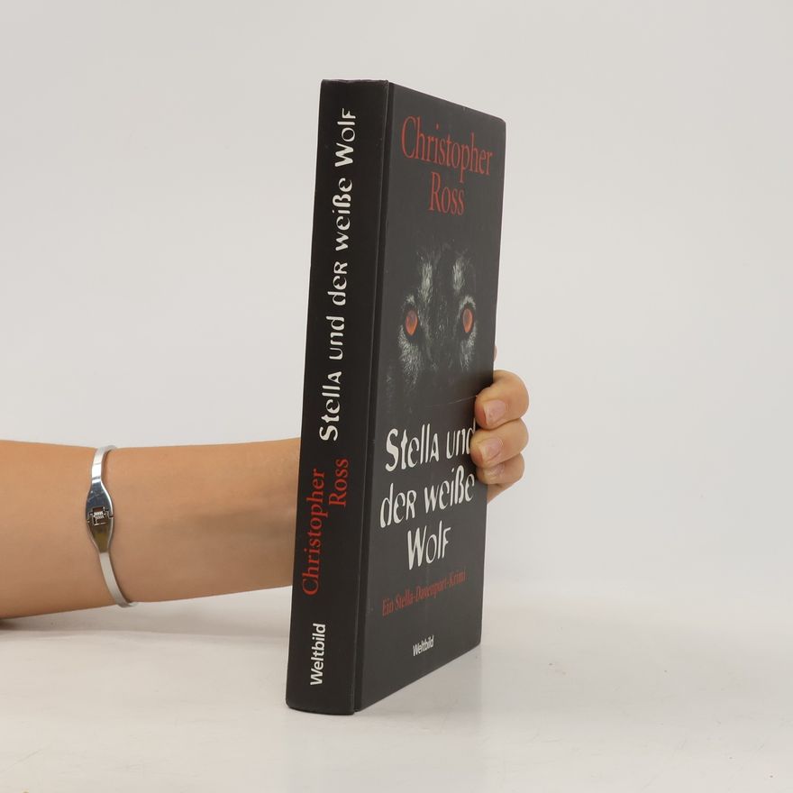 Christopher Ross Stella und der weiße Wolf