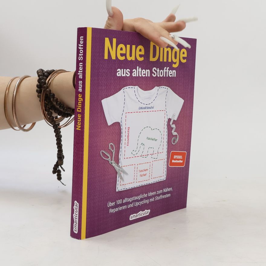 Autorenkollektiv Neue Dinge aus alten Stoffen