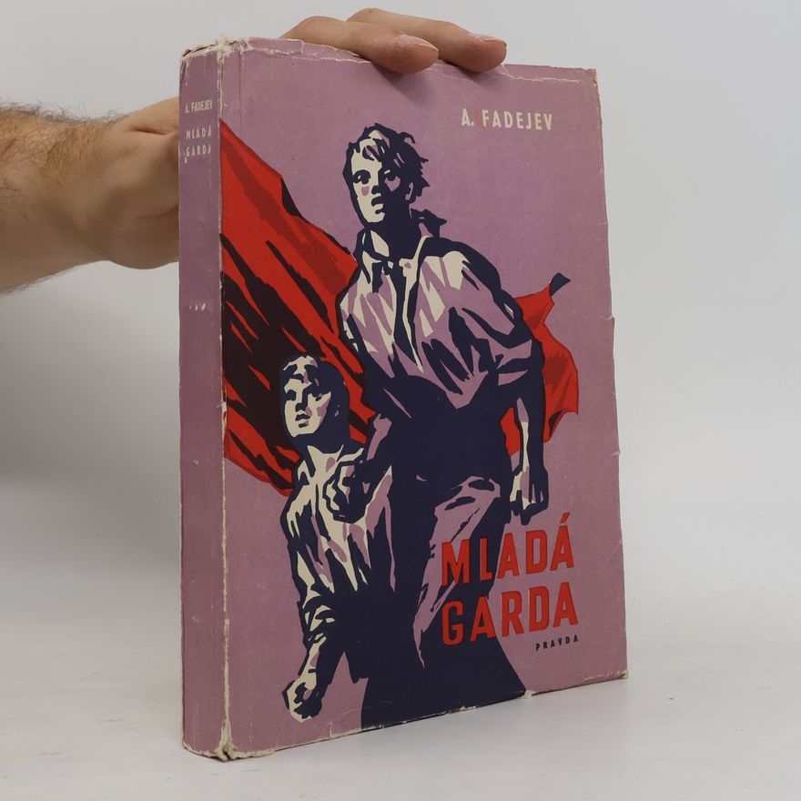 Aleksandr Aleksandrovič Fadejev Mladá garda
