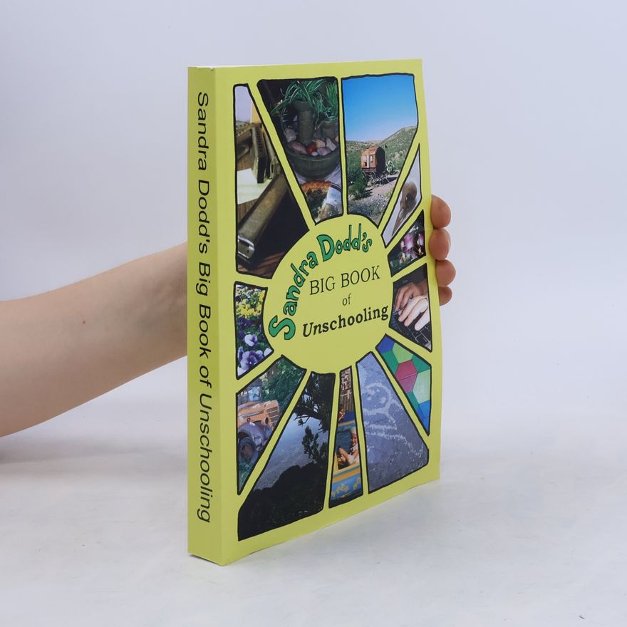Sandra Dodd Big Book of Unschooling