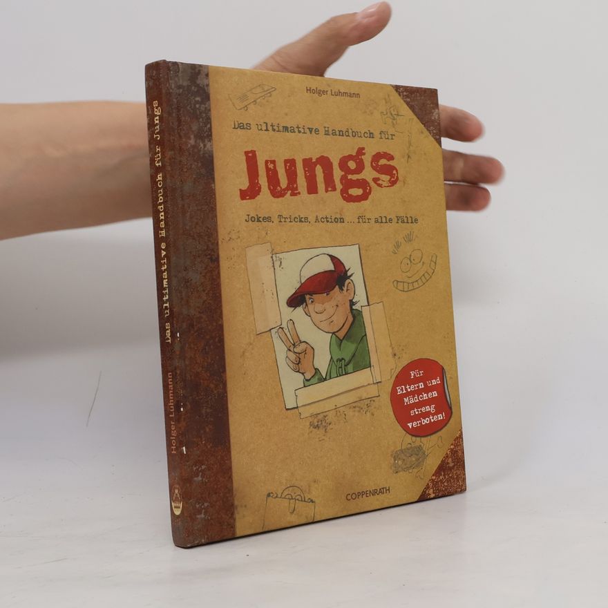 Holger Luhmann Das ultimative Handbuch für Jungs