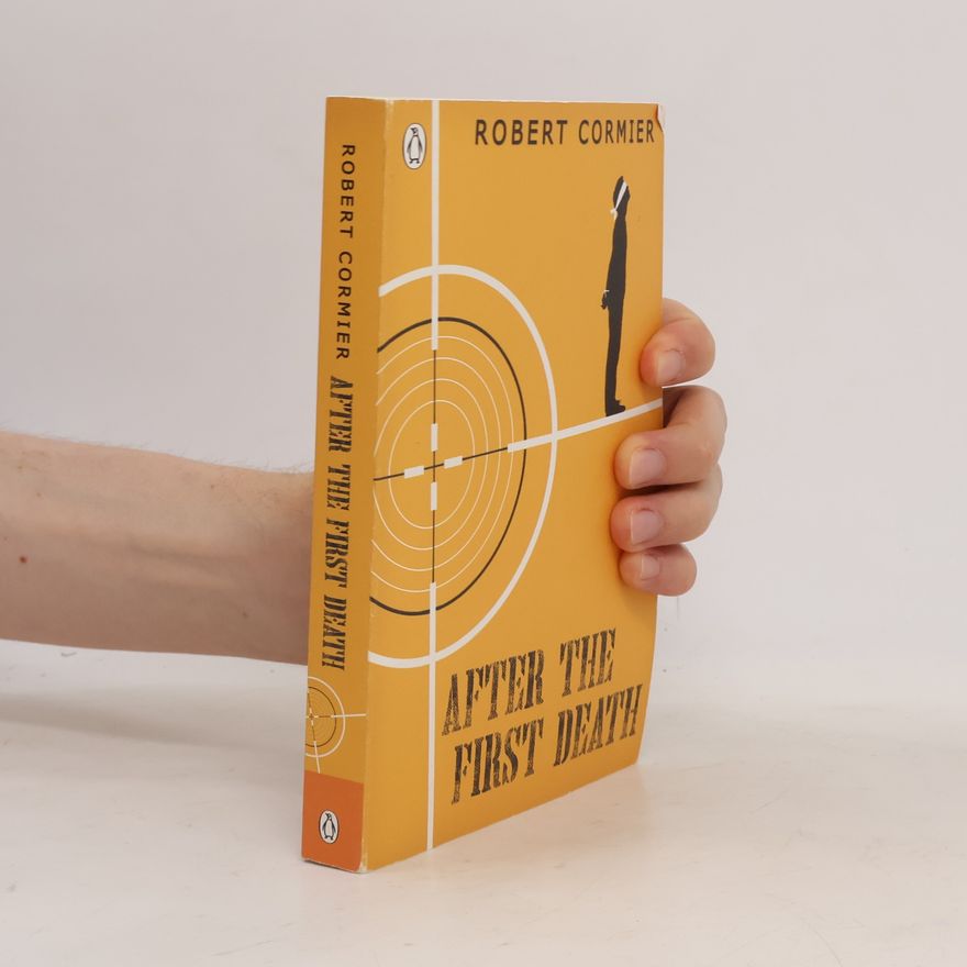Robert Cormier After the First Death