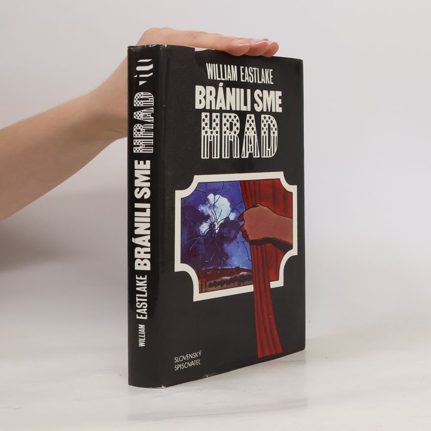 William Eastlake Bránili sme hrad